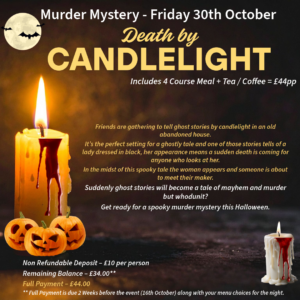 Death By Candlelight!! Friday 30th October - Includes 4 Course Meal